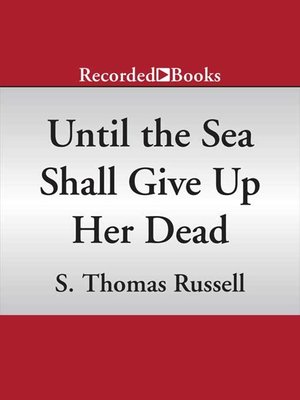 cover image of Until the Sea Shall Give Up Her Dead
